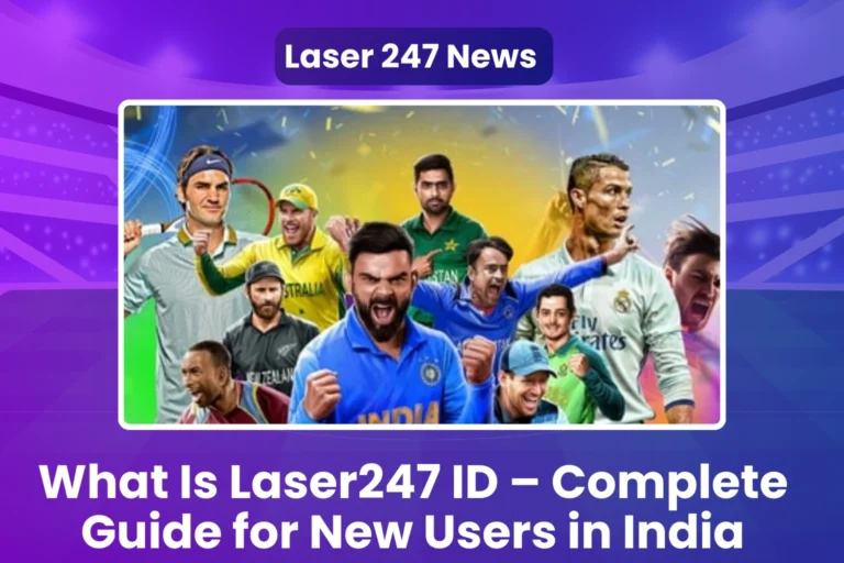 What Is Laser247 ID – Complete Guide for New Users in India