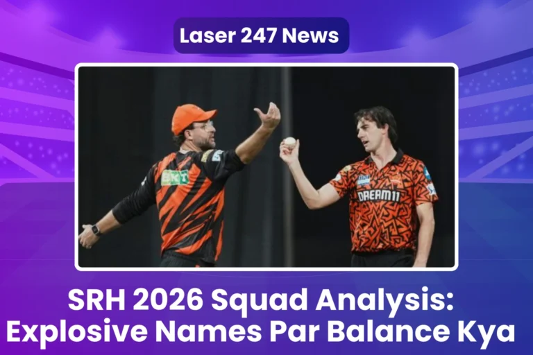 SRH 2026 Squad Analysis Explosive Names Par Balance Kya