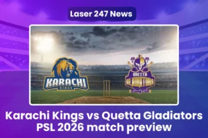 Karachi Kings vs Quetta Gladiators PSL 2026 match preview