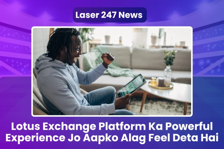 Lotus Exchange Platform Ka Powerful Experience Jo Aapko Alag Feel Deta Hai