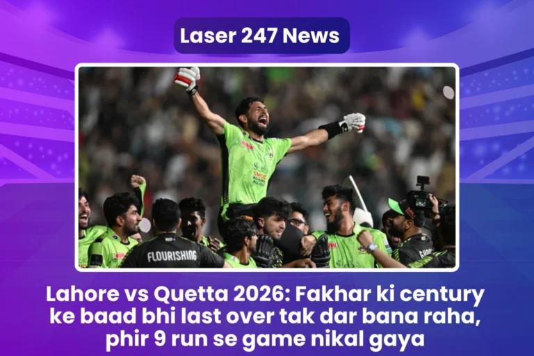 Lahore vs Quetta 2026 Fakhar ki century ke baad bhi last over tak dar bana raha