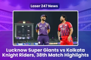 Lucknow Super Giants vs Kolkata Knight Riders, 38th Match Highlights