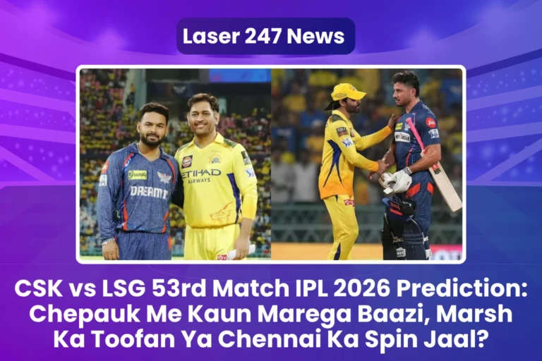 CSK vs LSG 53rd Match