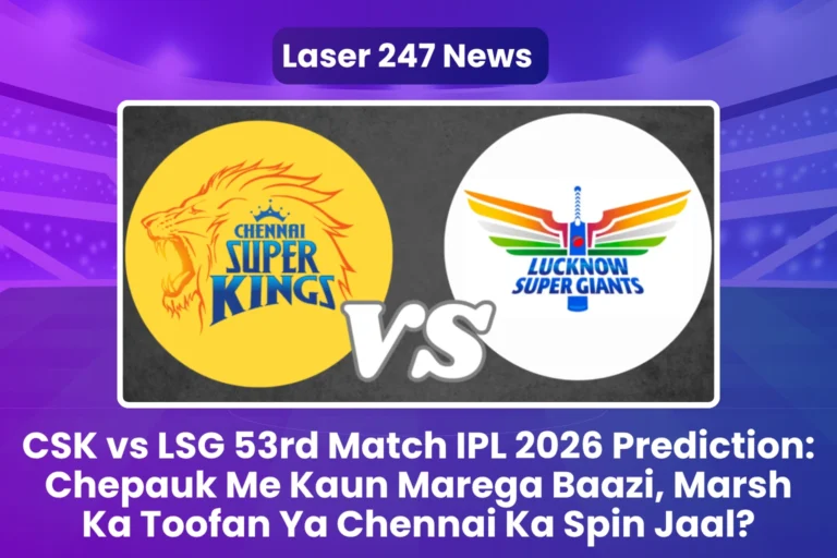 CSK vs LSG 53rd Match IPL 2026