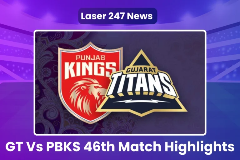 GT Vs PBKS 46th Match Highlights